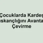 cocuklarda-kardes-kiskancligini-avantaja-cevirme